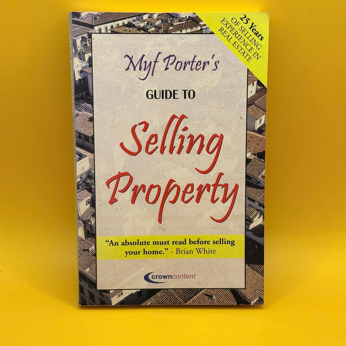 Myf Porter's Guide to Selling Property by Myf Porter