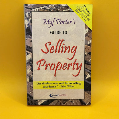 Myf Porter's Guide to Selling Property by Myf Porter