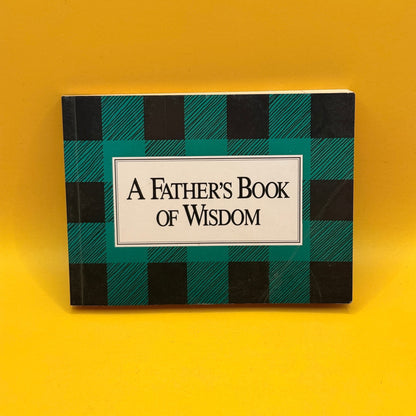 A Father's Book of Wisdom by H. Jackson Brown Jr.
