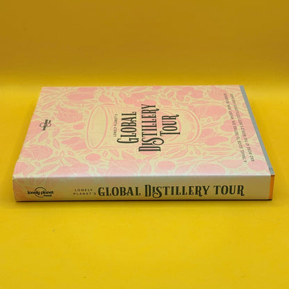 Lonely Planet's Global Distillery Tour by Lonely Planet