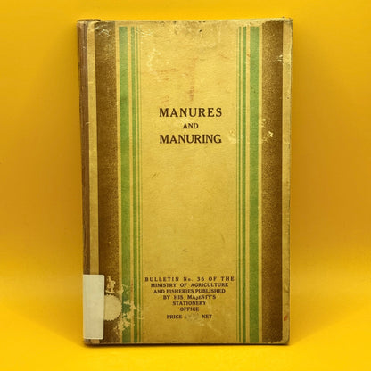 Manures and Manuring by the Ministry of Agriculture and Fisheries 1937