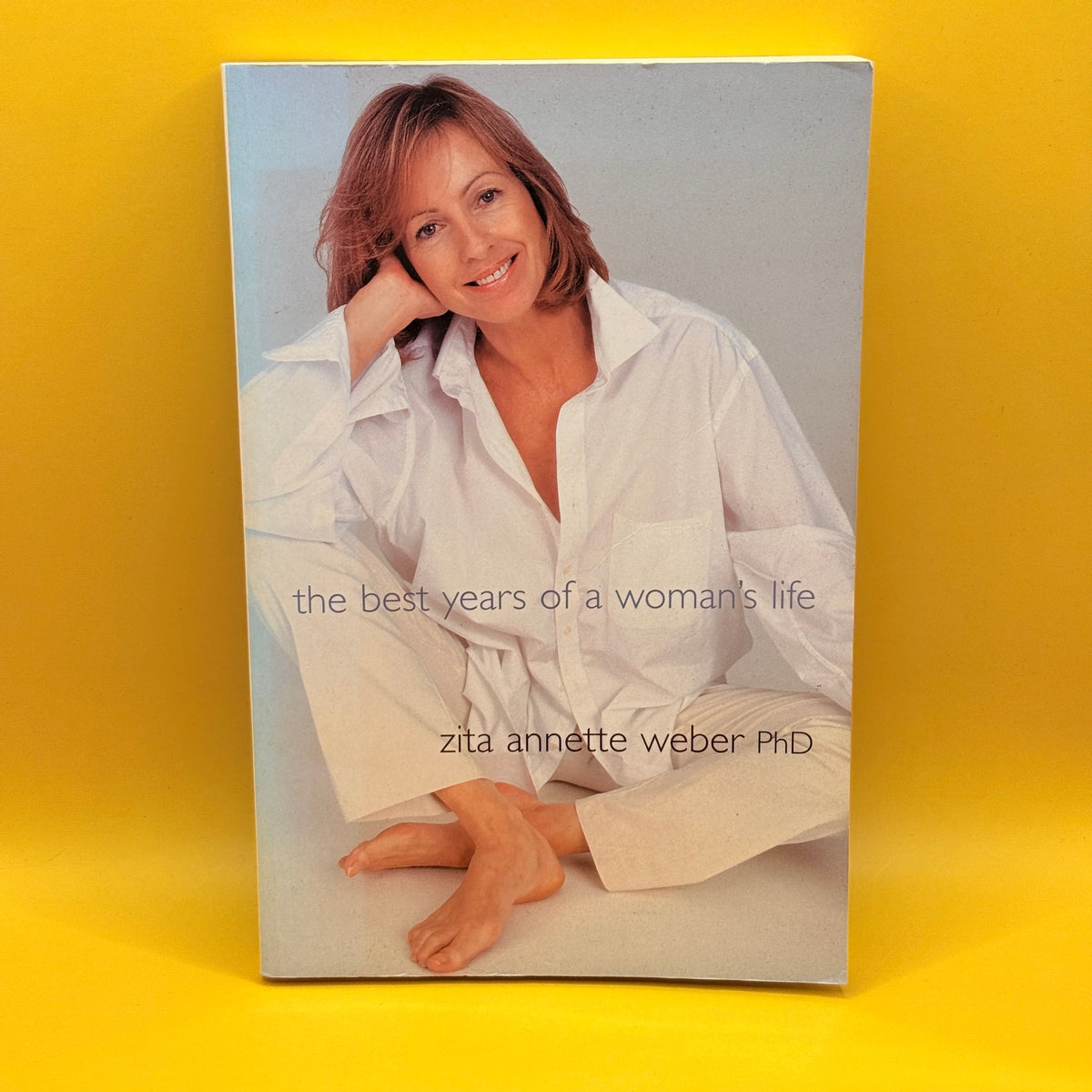 The Best Years of a Woman's Life by Zita Annette Weber