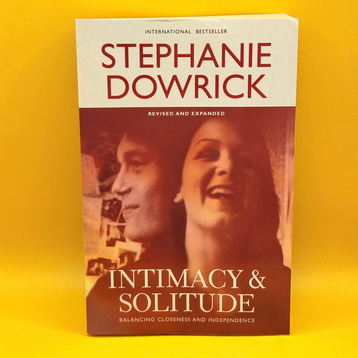 Intimacy & Solitude: Balancing Closeness and Independence by Stephanie Dowrick