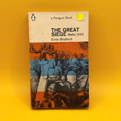 The Great Siege: Malta 1565 by Ernle Bradford 1964