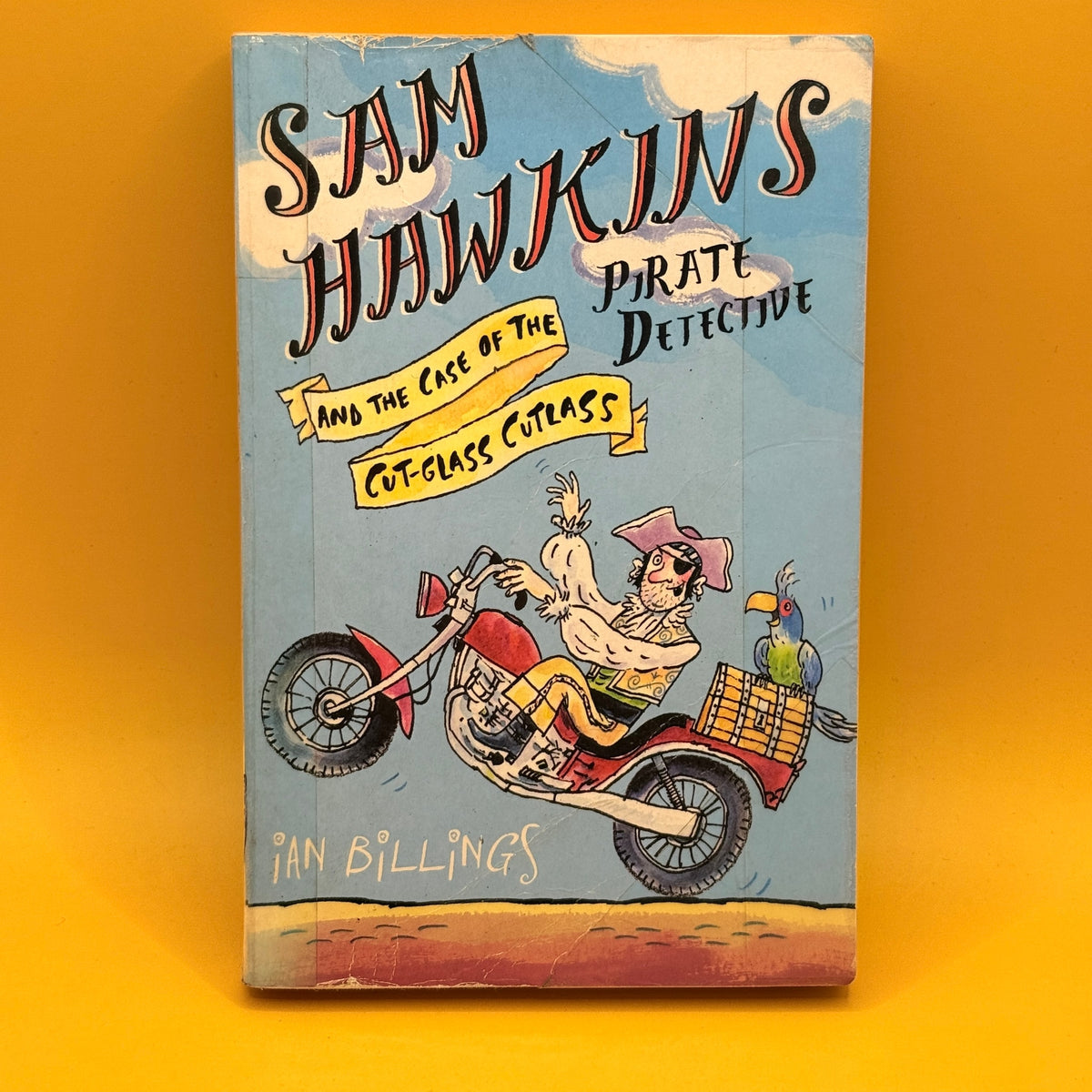 Sam Hawkins, Pirate Detective and the Case of the Cut-Glass Cutlass by Ian Billings
