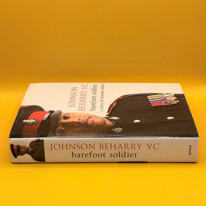 Barefoot Soldier: A Story of Extreme Valour by Johnson Beharry