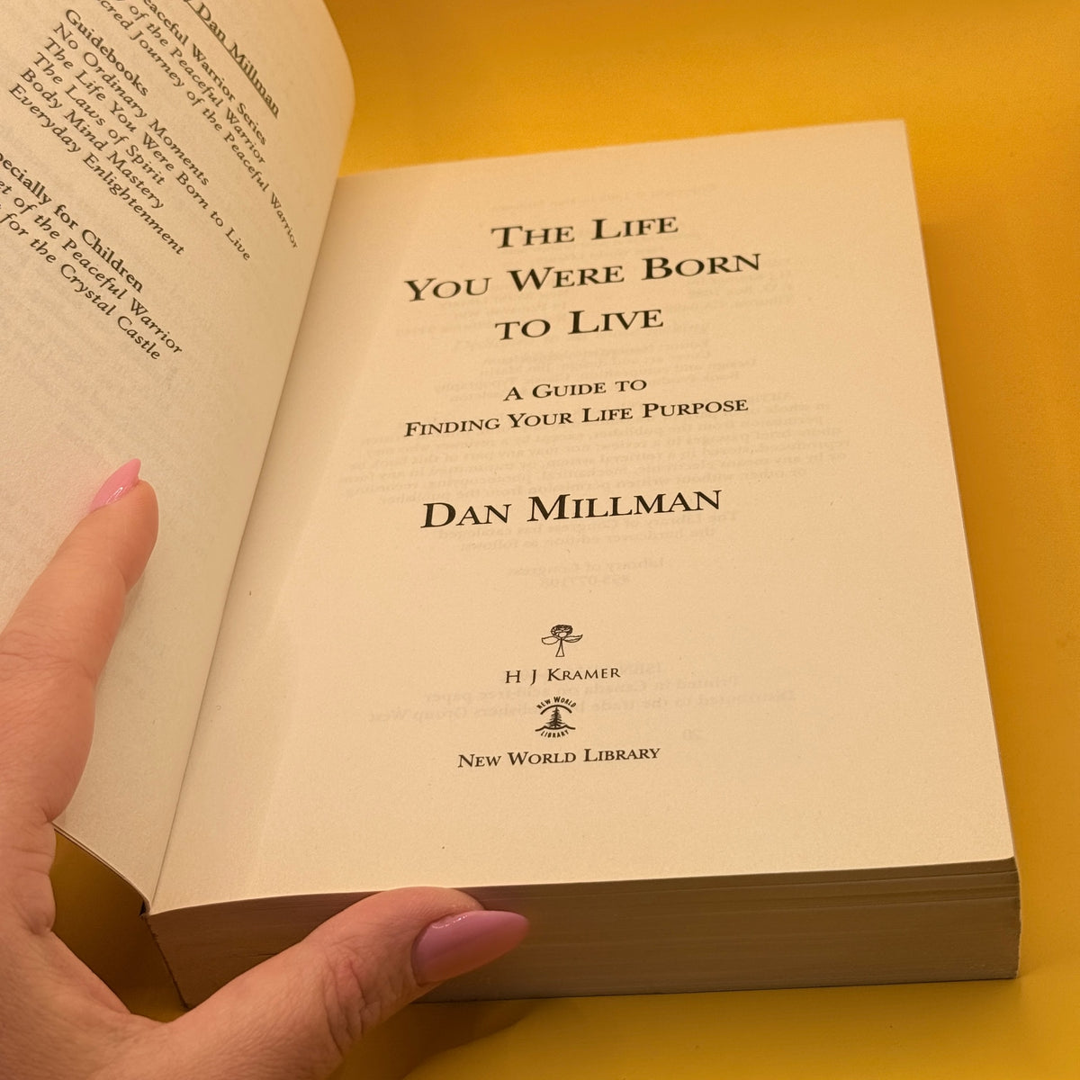 The Life You Were Born to Live: A Guide to Finding Your Life Purpose by Dan Millman