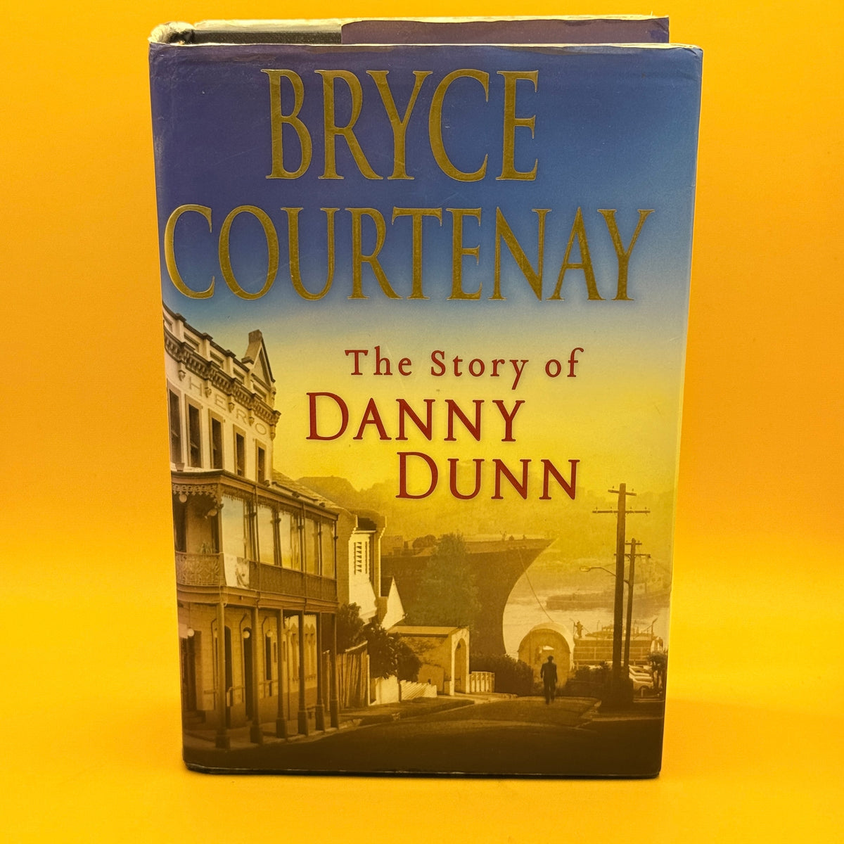 The Story of Danny Dunn by Bryce Courtenay First Edition