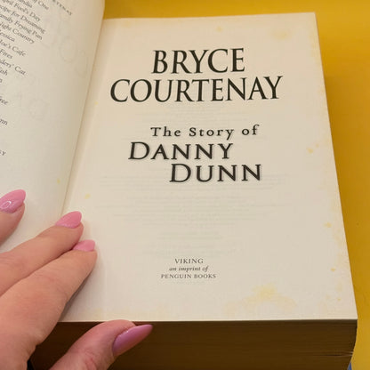 The Story of Danny Dunn by Bryce Courtenay First Edition
