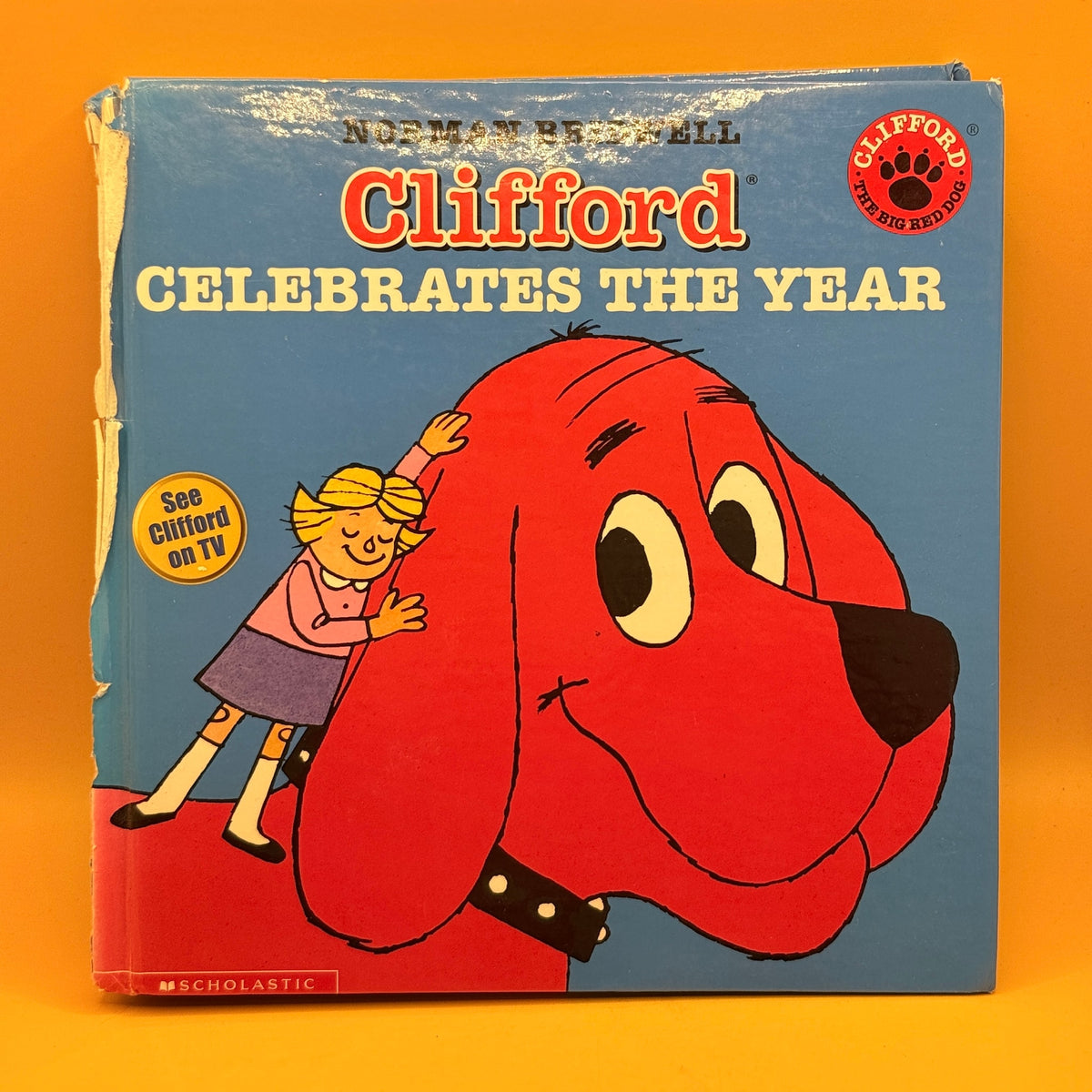 Clifford Celebrates the Year by Norman Bridwell