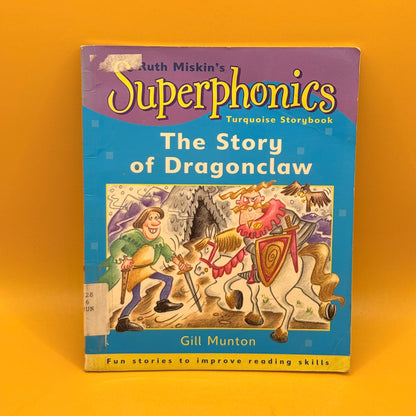 Superphonics: The Story of Dragonclaw by Gill Munton