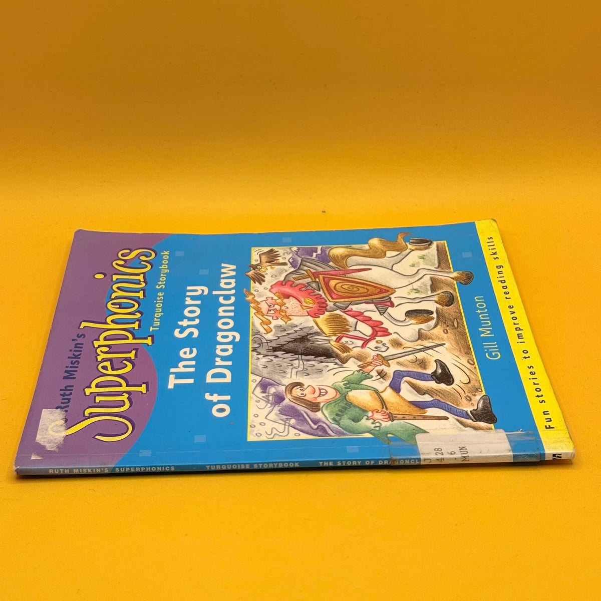 Superphonics: The Story of Dragonclaw by Gill Munton