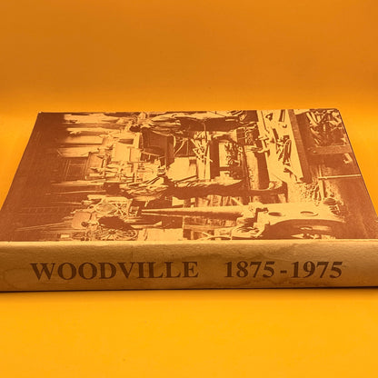 Woodville 1875–1975 by the Woodville Centennial Committee 1982