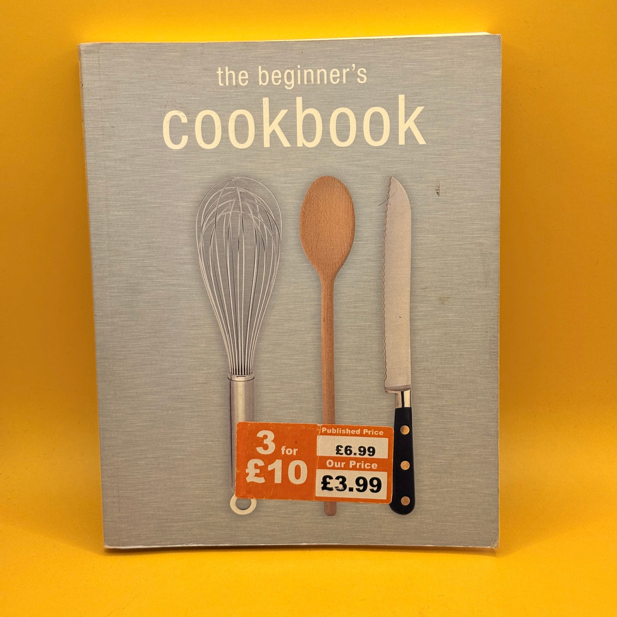 The Beginner's Cookbook by Parragon