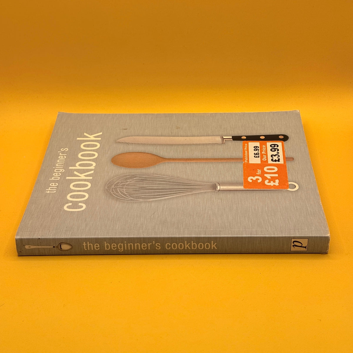 The Beginner's Cookbook by Parragon