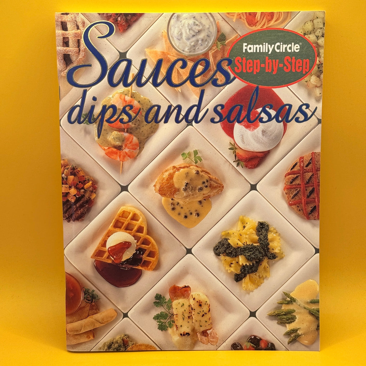 Sauces, Dips and Salsas by Family Circle