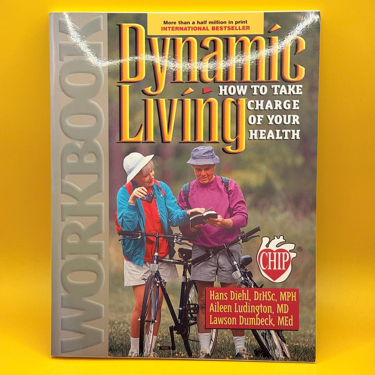 Dynamic Living Workbook: How to Take Charge of Your Health by Hans Diehl, Aileen Ludington and Lawson Dumbeck