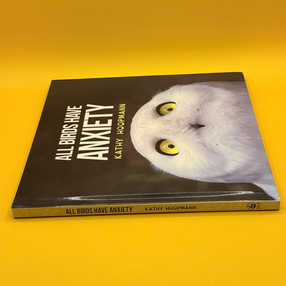All Birds Have Anxiety by Kathy Hoopmann