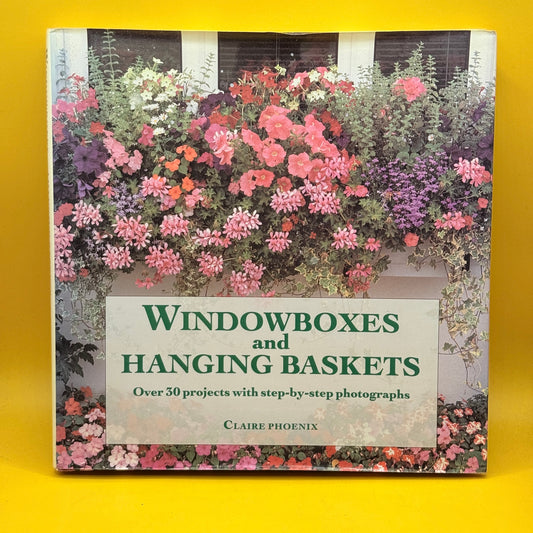 Windowboxes and Hanging Baskets by Claire Phoenix