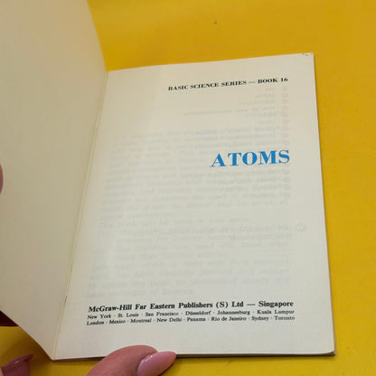 Atoms: Basic Science Series, Book 16 by McGraw-Hill Far Eastern Publishers