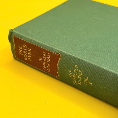 The World Over: The Collected Stories, Volume One by W. Somerset Maugham (1954)