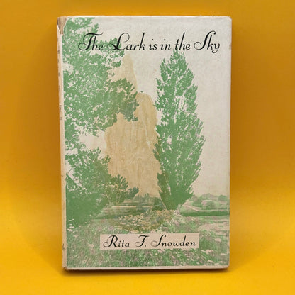 The Lark Is in the Sky by Rita F. Snowden (1949)