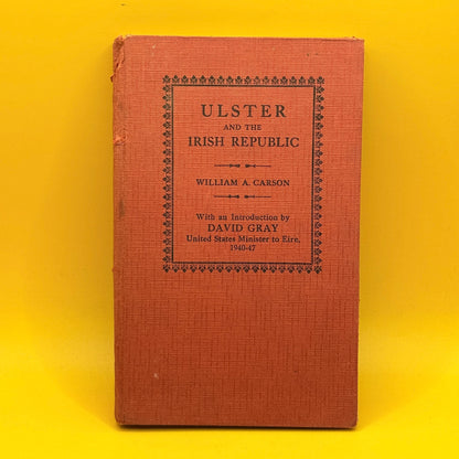 Ulster and the Irish Republic by William A. Carson
