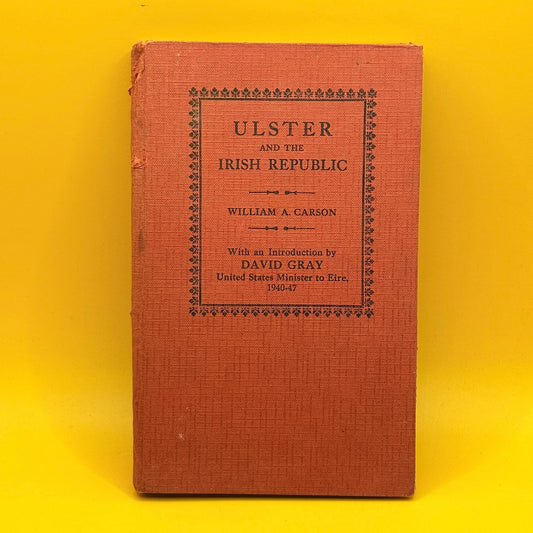 Ulster and the Irish Republic by William A. Carson