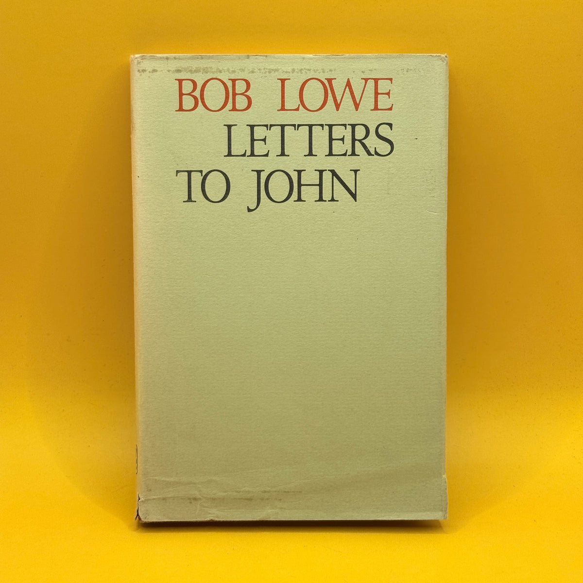 Letters to John by Bob Lowe (1976)