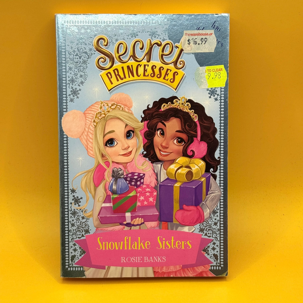 Secret Princesses: Snowflake Sisters by Rosie Banks