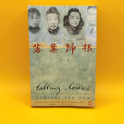 Falling Leaves: The True Story of an Unwanted Chinese Daughter by Adeline Yen Mah