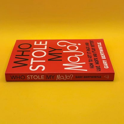 Who Stole My Mojo? by Gary Bertwistle