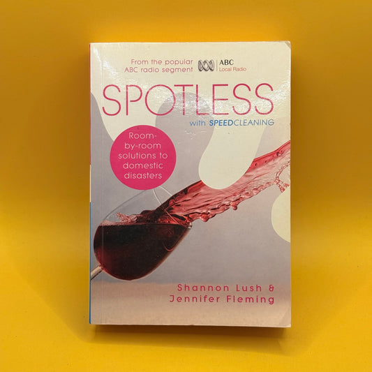 Spotless with Speedcleaning by Shannon Lush and Jennifer Fleming