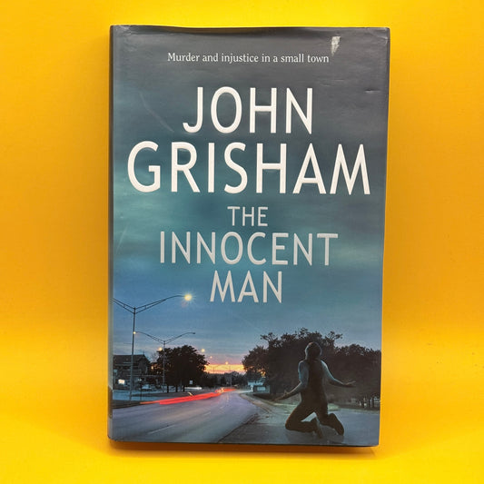 The Innocent Man by John Grisham