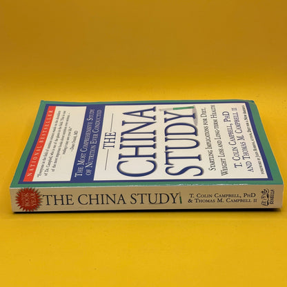 The China Study by T. Colin Campbell and Thomas M. Campbell II