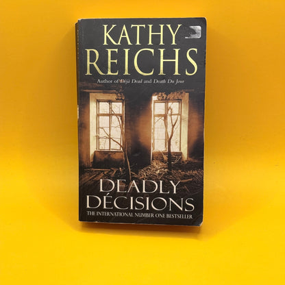 Deadly Décisions by Kathy Reichs