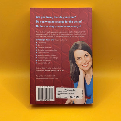 Redesign Your Life: 12 Easy Steps to a New You by Andrea Molloy