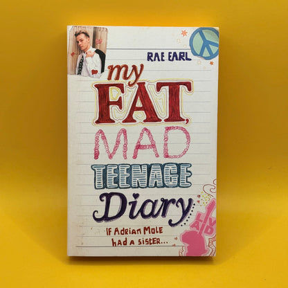 My Fat, Mad Teenage Diary by Rae Earl