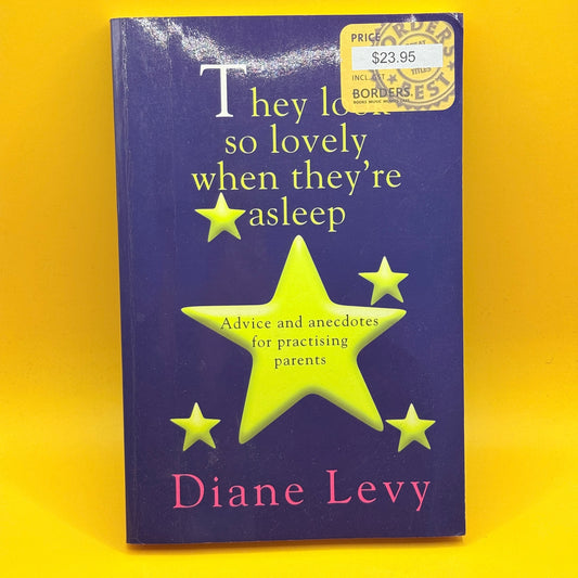 They Look So Lovely When They’re Asleep by Diane Levy