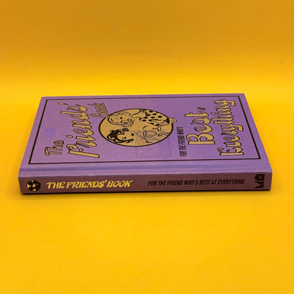 The Friends’ Book: For the Friend Who’s Best at Everything by Alison Maloney