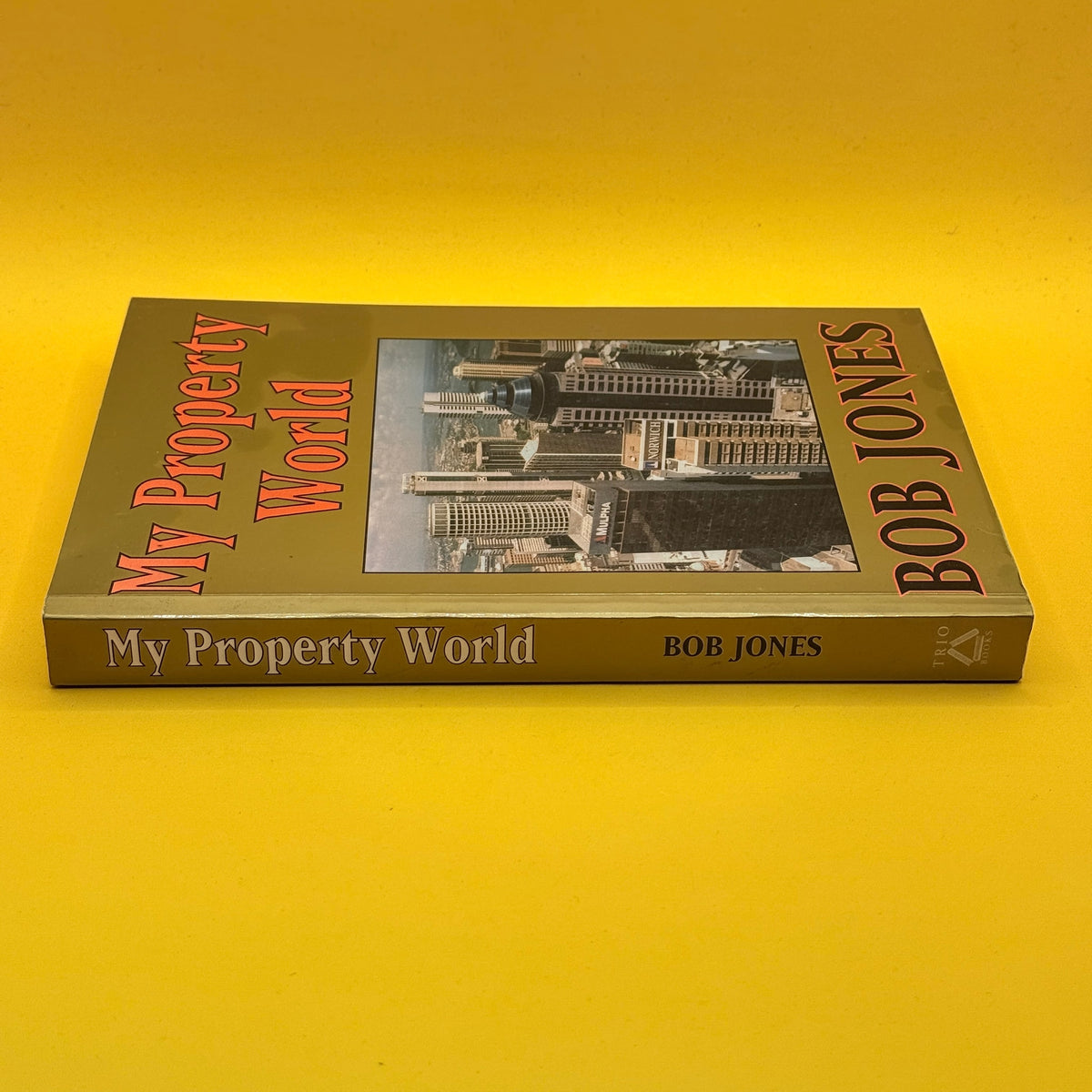 My Property World by Bob Jones