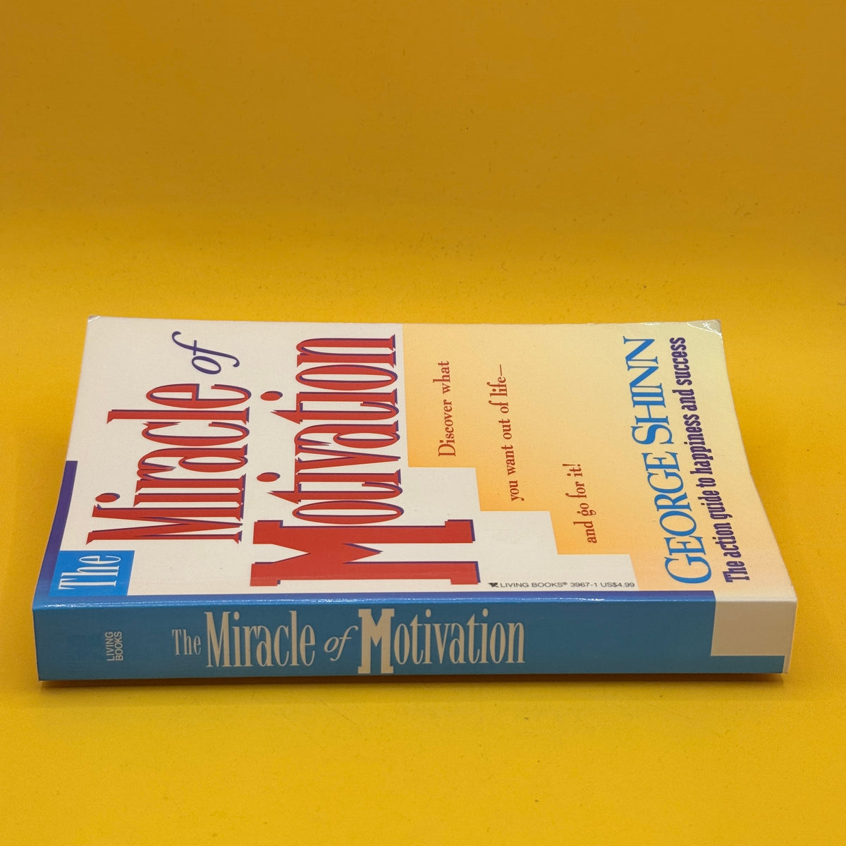 The Miracle of Motivation by George Shinn