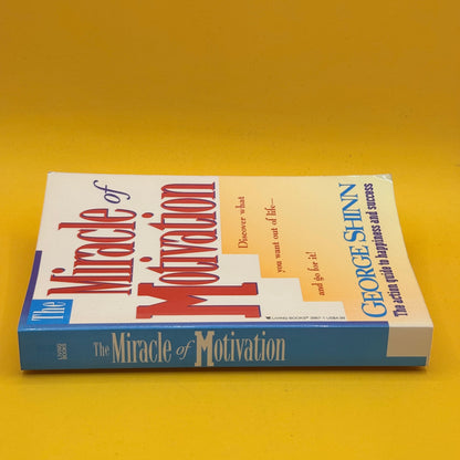 The Miracle of Motivation by George Shinn