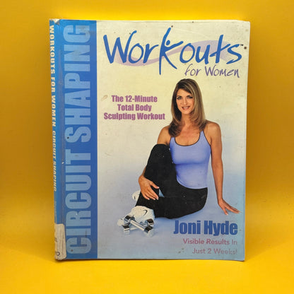 Circuit Shaping: Workouts for Women by Joni Hyde