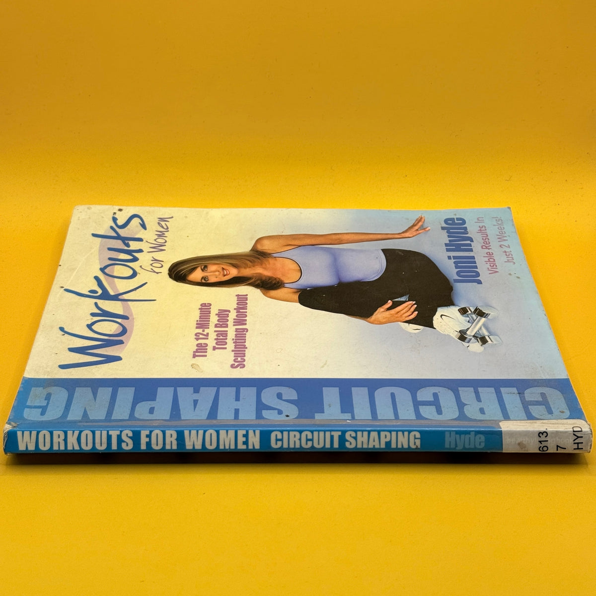 Circuit Shaping: Workouts for Women by Joni Hyde