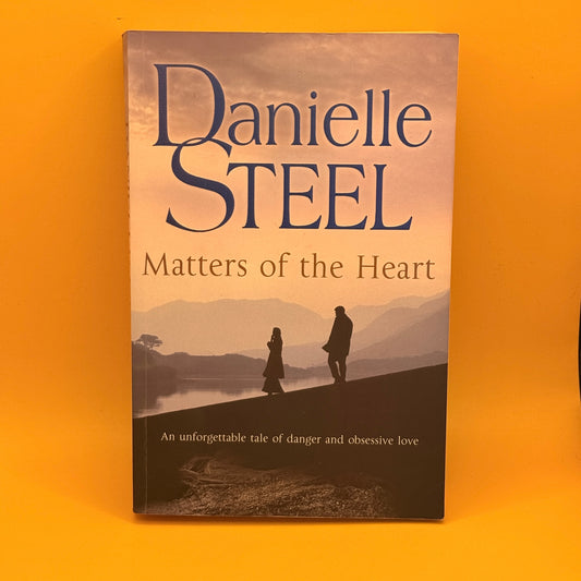 Matters of the Heart by Danielle Steel