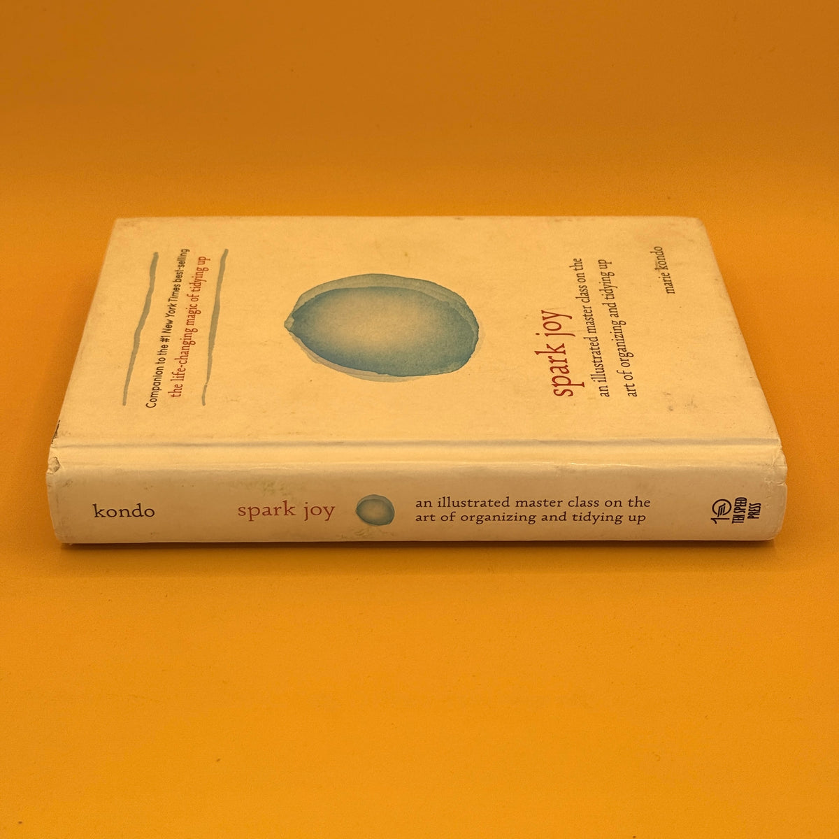 Spark Joy: An Illustrated Master Class on the Art of Organizing and Tidying Up by Marie Kondo