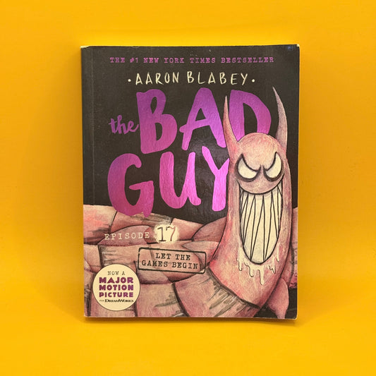 The Bad Guys: Episode 17: Let the Games Begin! by Aaron Blabey