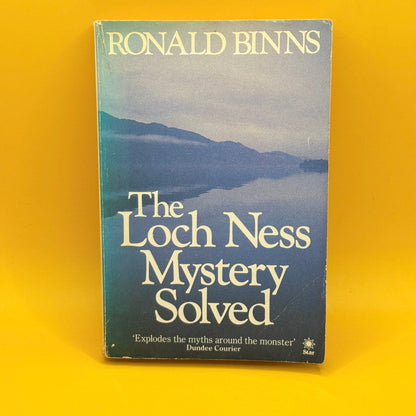 The Loch Ness Mystery Solved by Ronald Binns (1984)