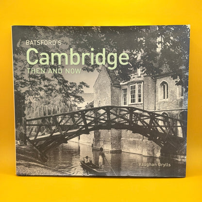 Batsford's Cambridge Then and Now by Vaughan Grylls
